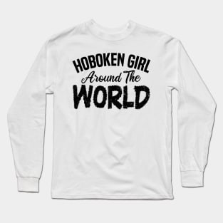 Hoboken girl around the world Long Sleeve T-Shirt